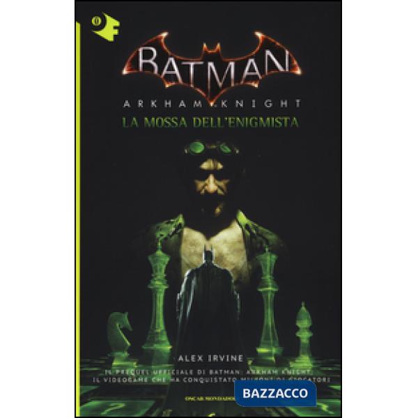 Mossa dell'Enigmista. Batman. Arkham Knight (La)