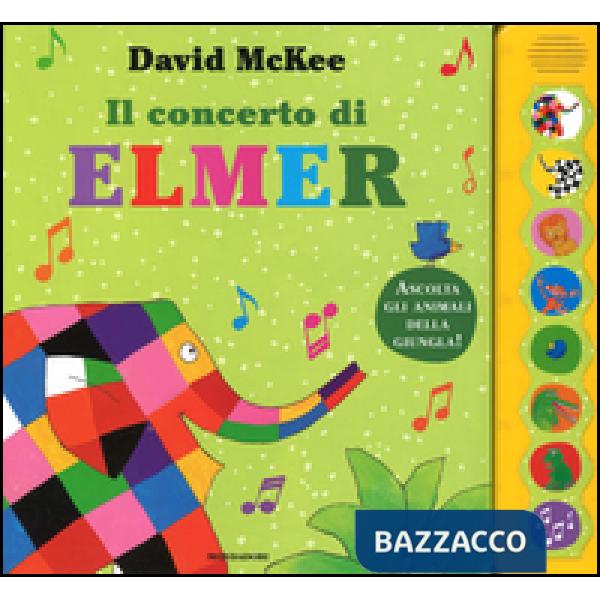 Concerto di Elmer. Libro sonoro (Il)