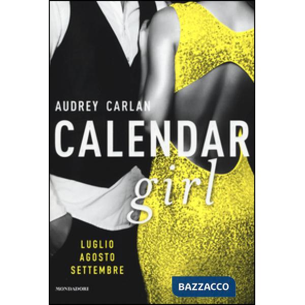 Calendar girl. Luglio, agosto, settembre