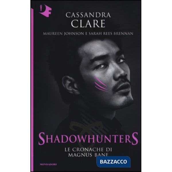 Cronache di Magnus Bane. Shadowhunters (Le)