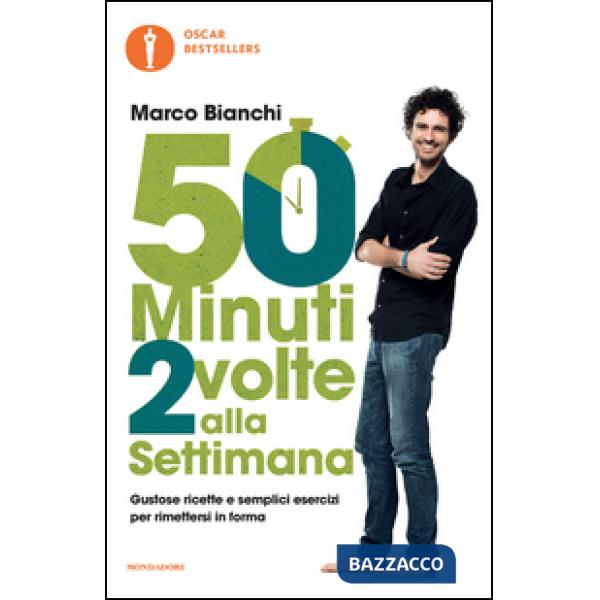 50 minuti 2 volte alla settimana. Gustose ricette e semplici esercizi per rimett