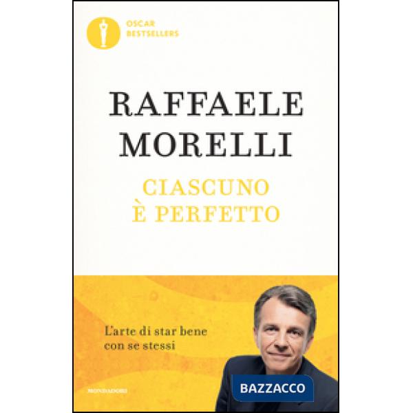 Ciascuno è perfetto. L'arte di star bene con se stessi