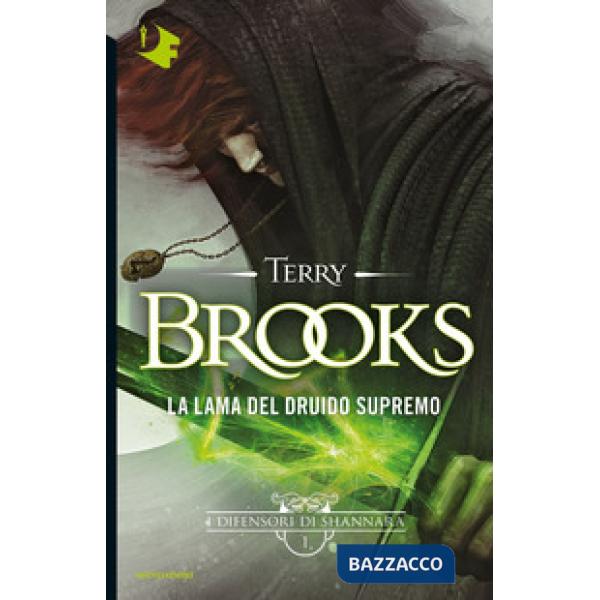 Lama del Druido supremo. I difensori di Shannara (La). Vol. 1