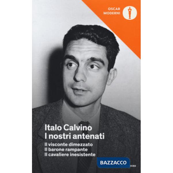 Nostri antenati: Il visconte dimezzato-Il barone rampante-Il cavaliere inesistente (I)