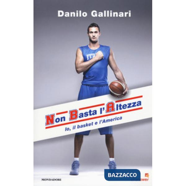 NBA. Non basta l'altezza. Io, il basket e l'America