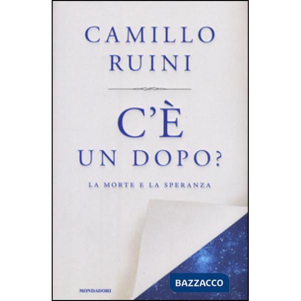 C'è un dopo? La morte e la speranza