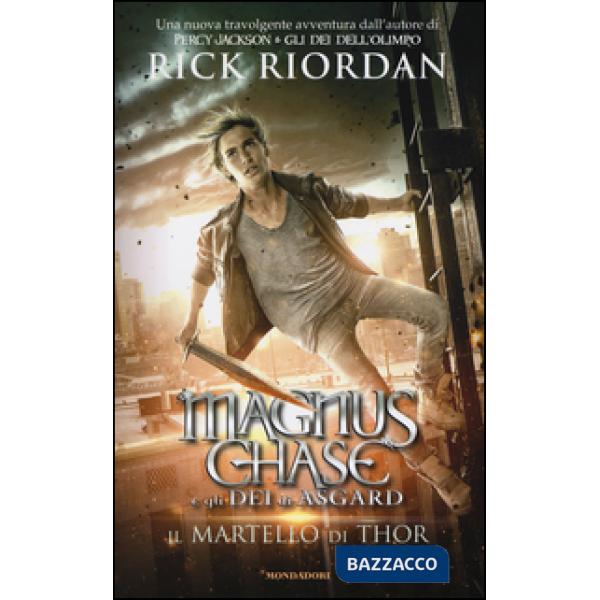 Martello di Thor. Magnus Chase e gli dei di Asgard (Il). Vol. 2