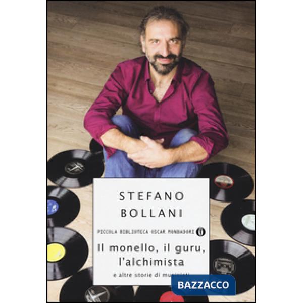 Monello, il guru, l'alchimista e altre storie di musicisti (Il)