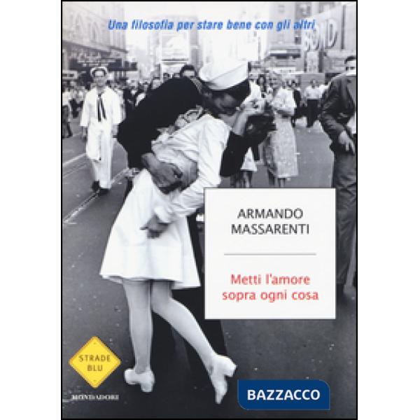 Metti l'amore sopra ogni cosa