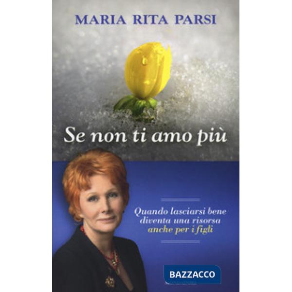 Se non ti amo più. Quando lasciarsi bene diventa una risorsa anche per i figli