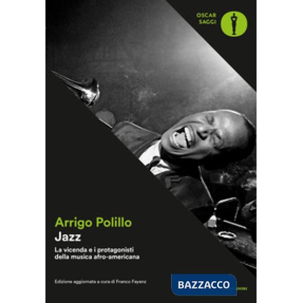 Jazz. La vicenda e i protagonisti della musica afro-americana. Ediz. ampliata