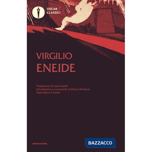 ENEIDE (TRADUZIONE DI CANALI, INTRO E COMMENTO DI PARATORE)