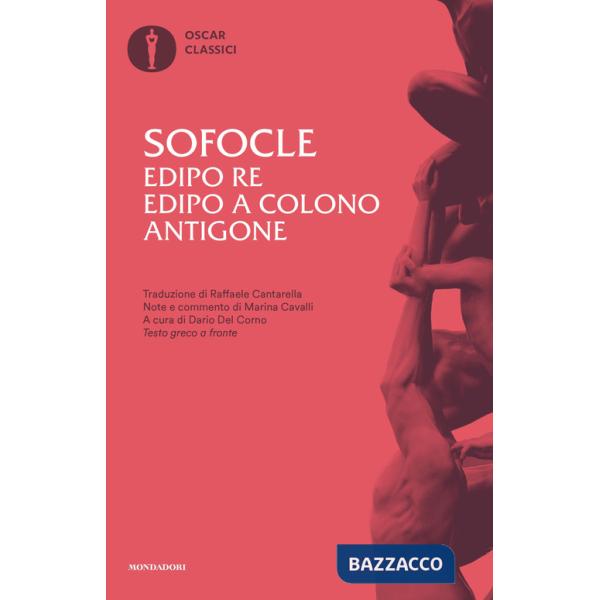 Edipo re-Edipo a Colono-Antigone. Testo greco a fronte