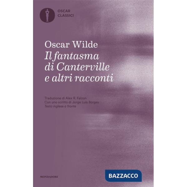 Fantasma di Canterville e altri racconti. Testo inglese a fronte (Il)