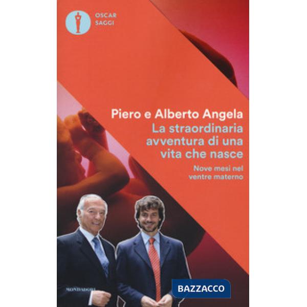 Straordinaria avventura di una vita che nasce. Nove mesi nel ventre materno (La)