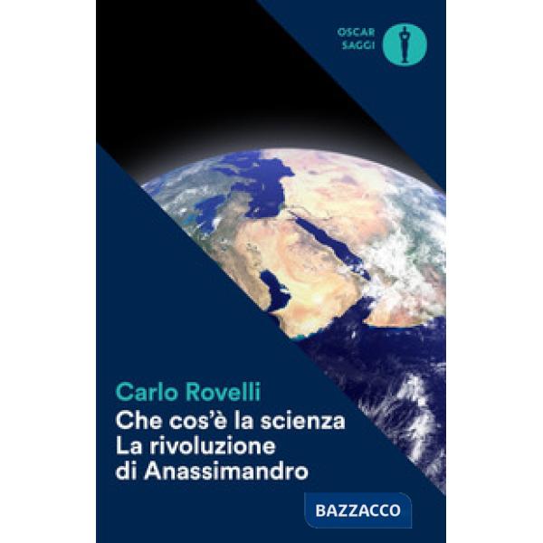 Che cos'è la scienza. La rivoluzione di Anassimandro
