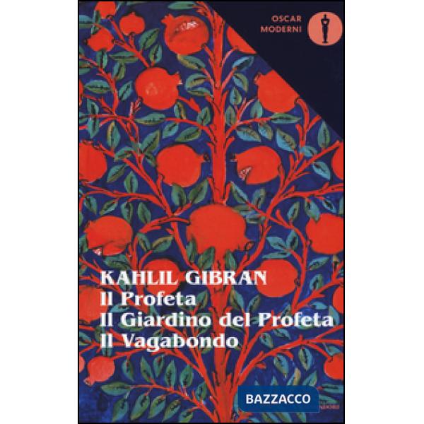 Profeta-Il giardino del profeta-Il vagabondo. Testo inglese a fronte (Il)