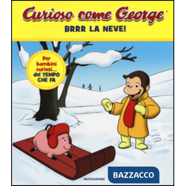 Brrr la neve! Curioso come George. Ediz. a colori. Vol. 3