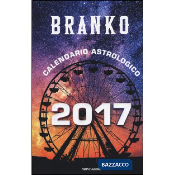 Calendario astrologico 2017. Guida giornaliera segno per segno