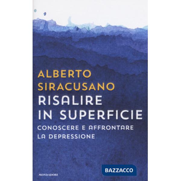 Risalire in superficie. Conoscere e affrontare la depressione