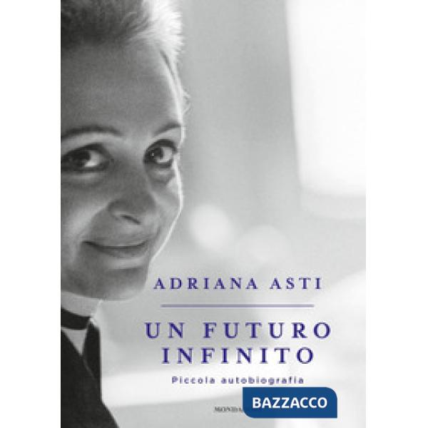 Futuro infinito. Piccola autobiografia (Un)