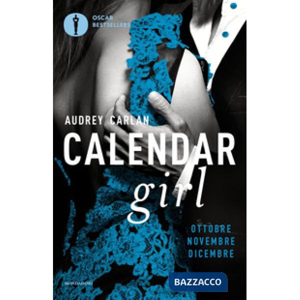 Calendar girl. Ottobre, novembre, dicembre