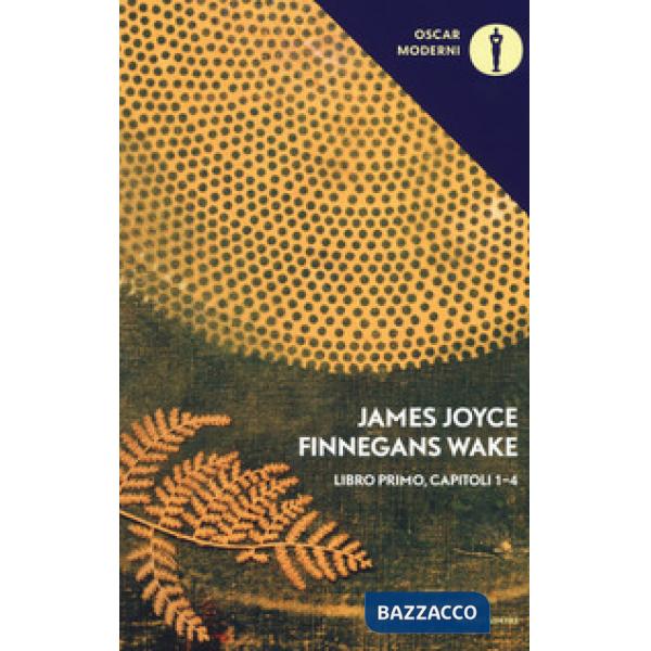 Finnegans Wake. Testo inglese a fronte. Vol. 1: I-IV