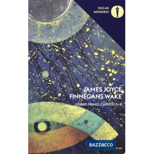 Finnegans Wake. Testo inglese a fronte. Vol. 1: V-VIII