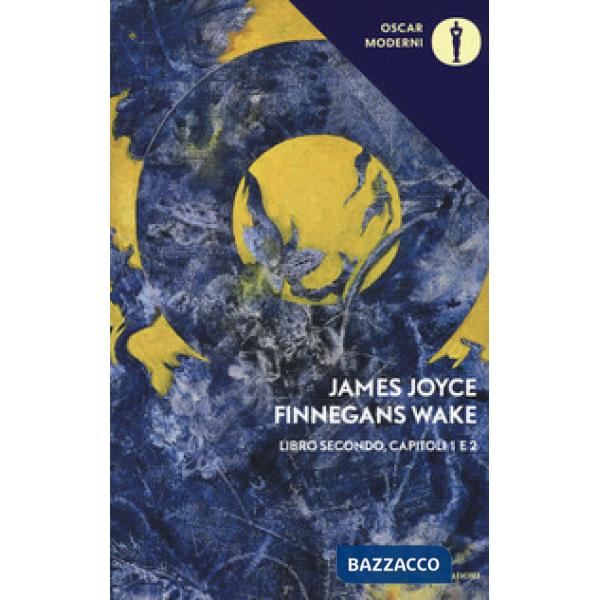 Finnegans Wake. Testo inglese a fronte. Vol. 2: I-II