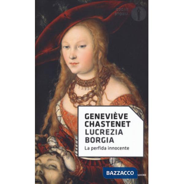 Lucrezia Borgia. La perfida innocente