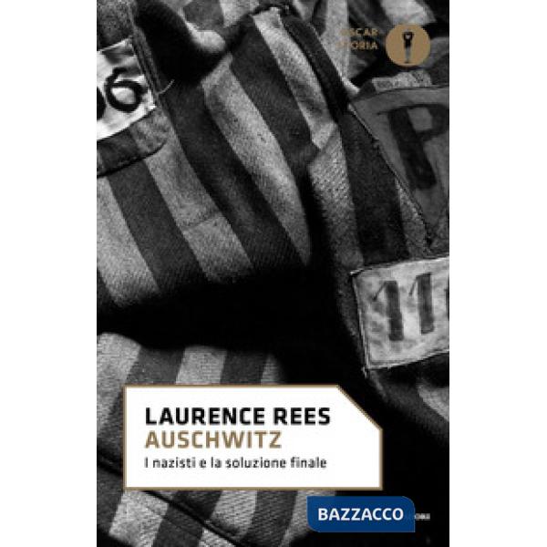 Auschwitz. I nazisti e la soluzione finale