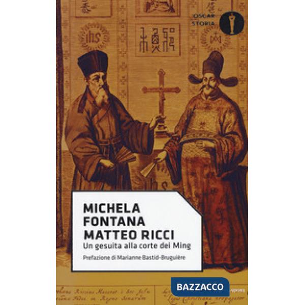 Matteo Ricci. Un gesuita alla corte dei Ming