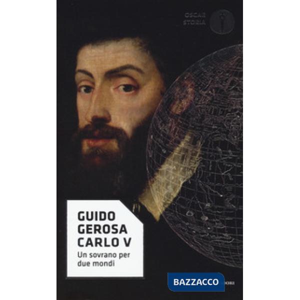 Carlo V. Un sovrano per due mondi