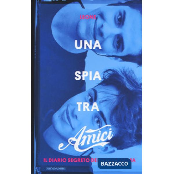 Spia tra Amici. Il diario segreto del programma (Una)