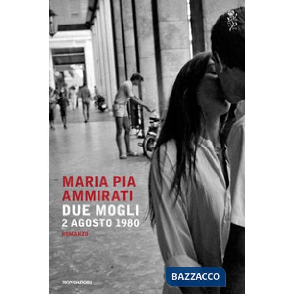 Due mogli. 2 agosto 1980