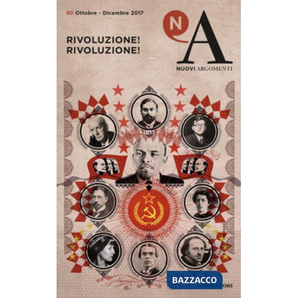 Nuovi argomenti. Vol. 80: Rivoluzione! Rivoluzione!