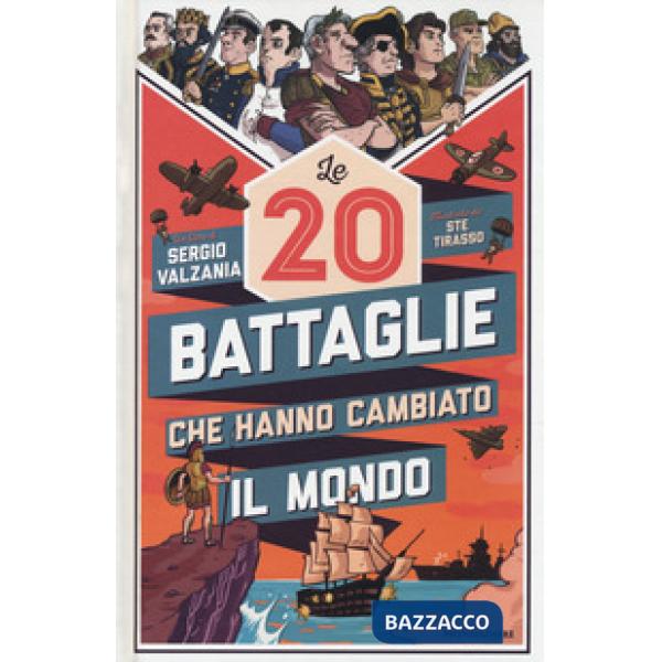 20 battaglie che hanno cambiato il mondo (Le)