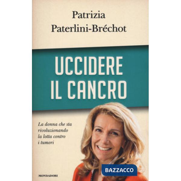Uccidere il cancro