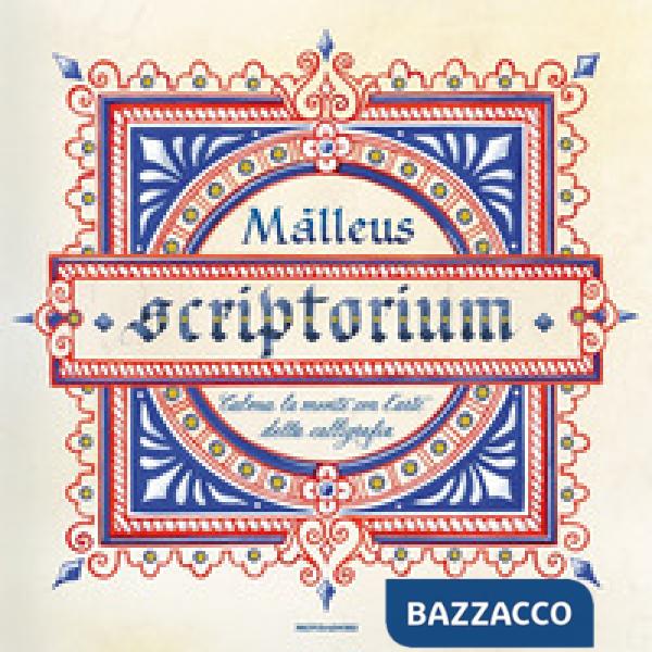 Scriptorium. Calma la tua mente con l'arte della calligrafia. Ediz. illustrata