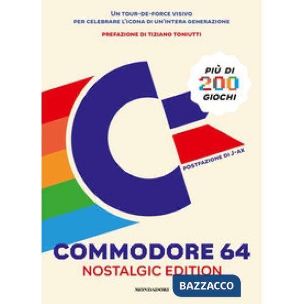 Commodore 64. Nostalgic edition. Ediz. a colori