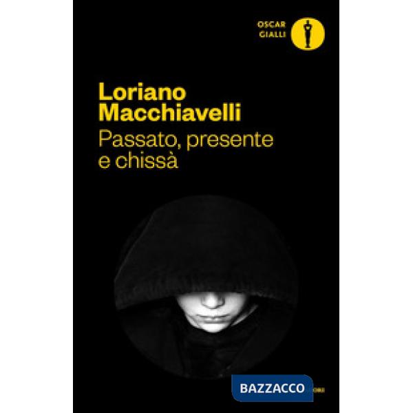 Passato, presente e chissà