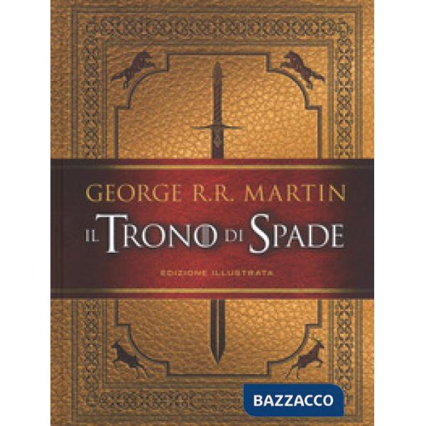Trono di spade. Ediz. illustrata (Il)