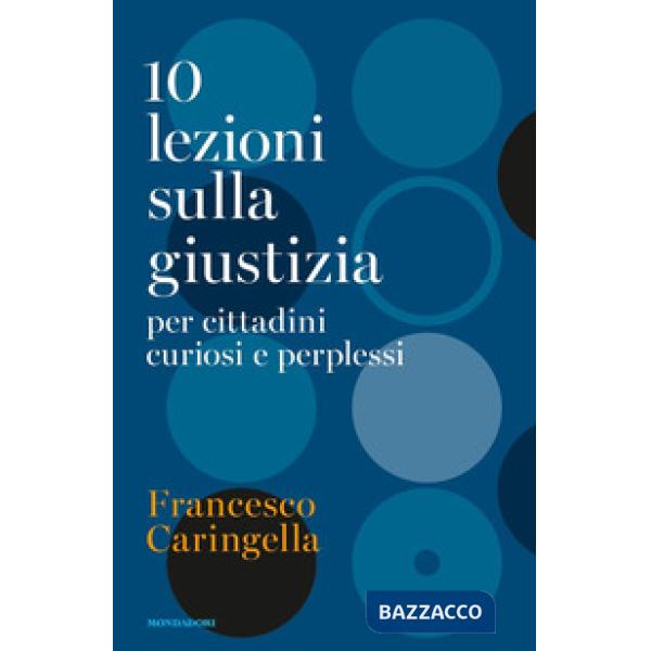 10 lezioni sulla giustizia per cittadini curiosi e perplessi