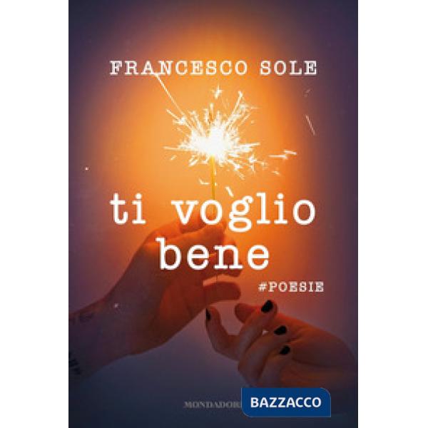 Ti voglio bene. poesie