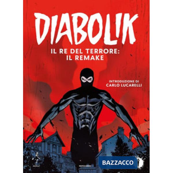 Diabolik. Il re del terrore: il remake
