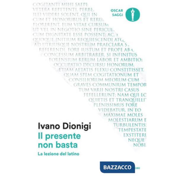 Presente non basta. La lezione del latino (Il)