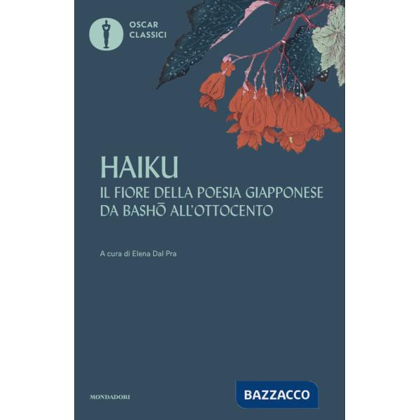 Haiku. Il fiore della poesia giapponese da Basho all'ottocento