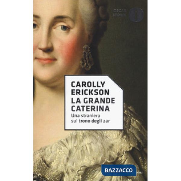Grande Caterina. Una straniera sul trono degli zar (La)
