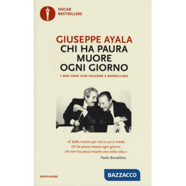 Chi ha paura muore ogni giorno. I miei anni con Falcone e Borsellino