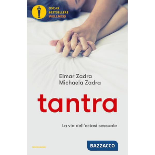 Tantra. La via dell'estasi sessuale